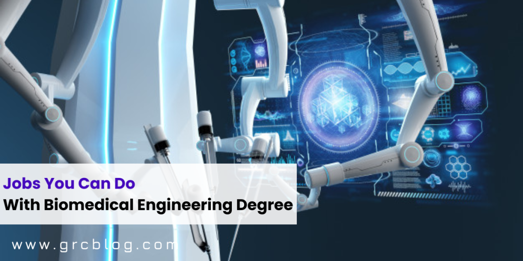 What Can You Do With A Biomedical Engineering Degree